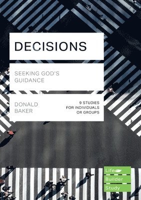 bokomslag Decisions (Lifebuilder Study Guides): Seeking God's Guidance