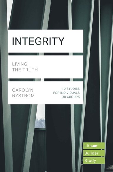 Carolyn Nystrom - Integrity (Lifebuilder Study Guides), Häftad