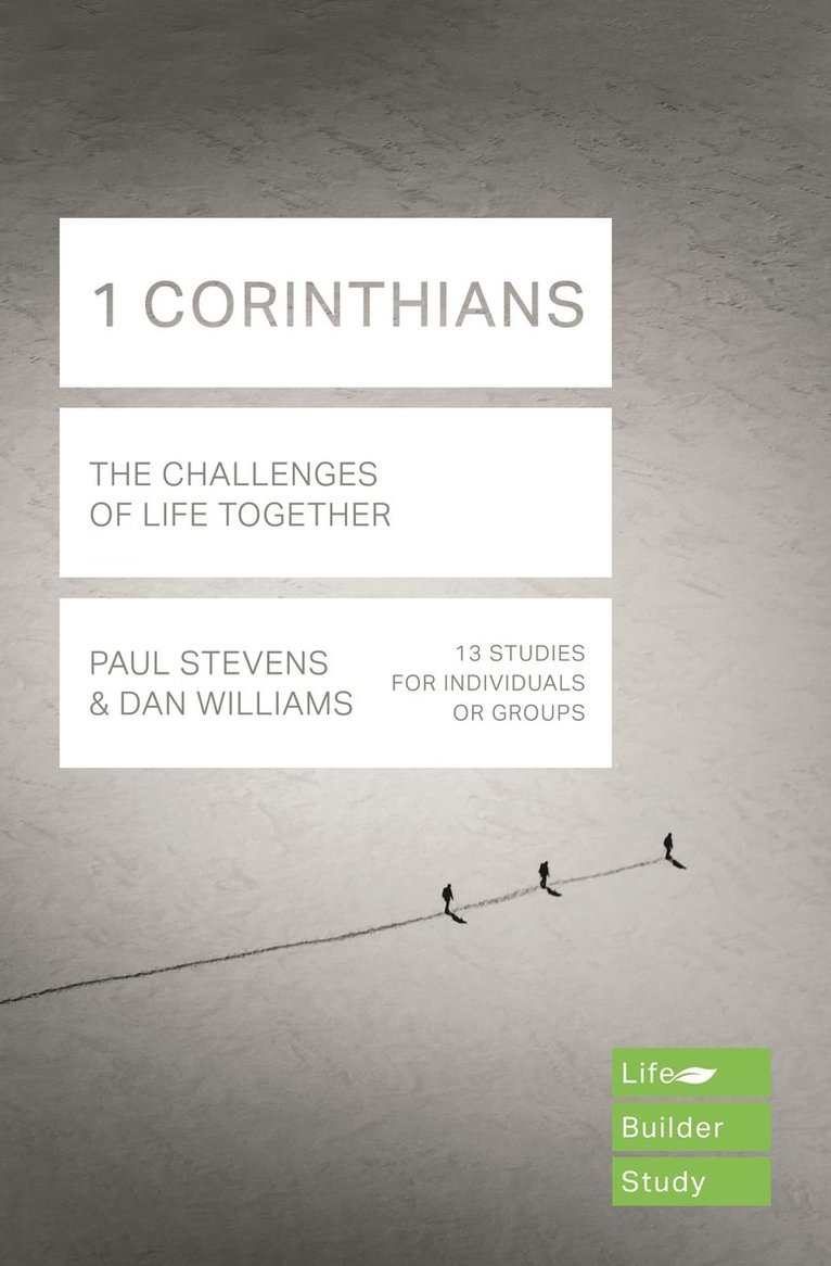 1 Corinthians (Lifebuilder Study Guides): The Challenges of Life Together 1