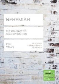 bokomslag Nehemiah (Lifebuilder Study Guides): The Courage to Face Opposition