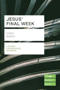 bokomslag Jesus' Final Week (Lifebuilder Study Guides)