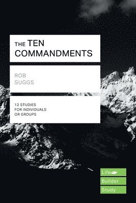 The Ten Commandments (Lifebuilder Study Guides) 1
