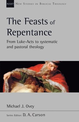 bokomslag The Feasts of Repentance