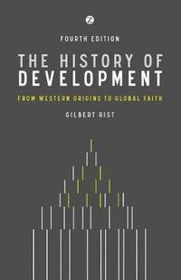 bokomslag The History of Development: From Western Origins to Global Faith