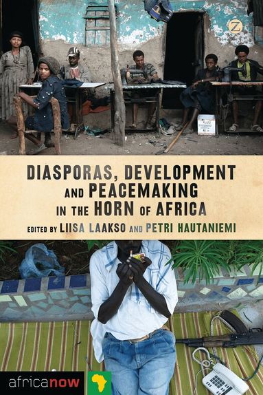 Liisa Laakso, Petri Hautaniemi - Diasporas, Development and Peacemaking in the Horn of Africa, Häftad
