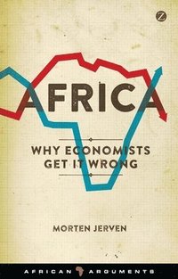 bokomslag Africa: Why Economists Get It Wrong