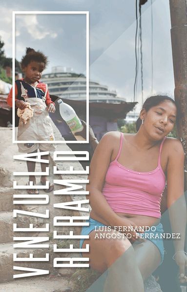 Luis Fernando Angosto-Ferrández - Venezuela Reframed, Inbunden