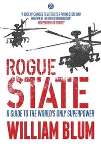 bokomslag Rogue State: A Guide to the Worlds Only Superpower