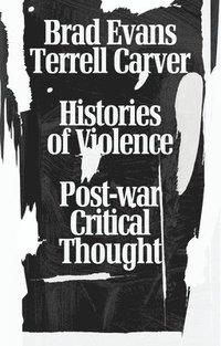 bokomslag Histories of Violence: Post-war Critical Thought