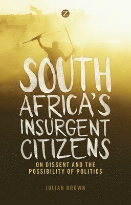 bokomslag South Africa's Insurgent Citizens