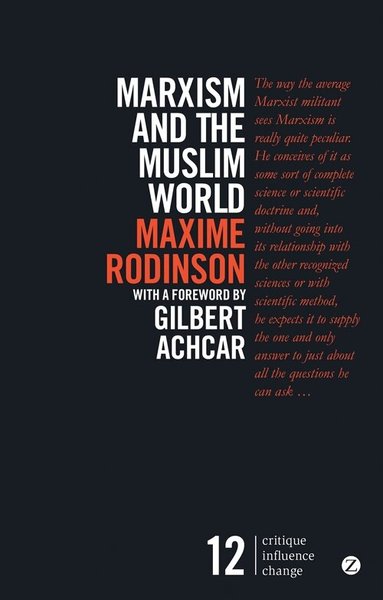 Maxime Rodinson - Marxism and the Muslim World, Häftad