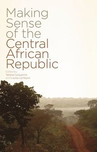 bokomslag Making Sense of the Central African Republic