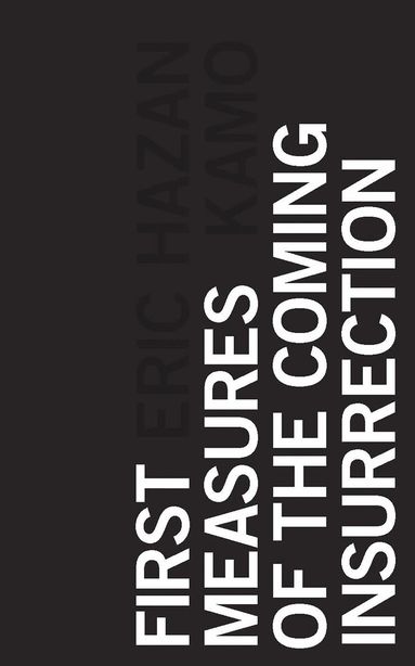 Eric Hazan - First Measures of the Coming Insurrection, Häftad