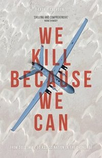 bokomslag We Kill Because We Can