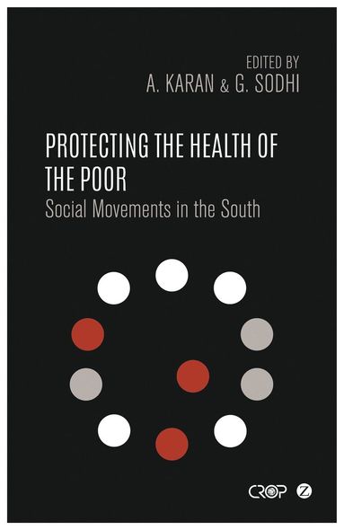 Abraar Karan, Geeta Sodhi - Protecting the Health of the Poor, Inbunden