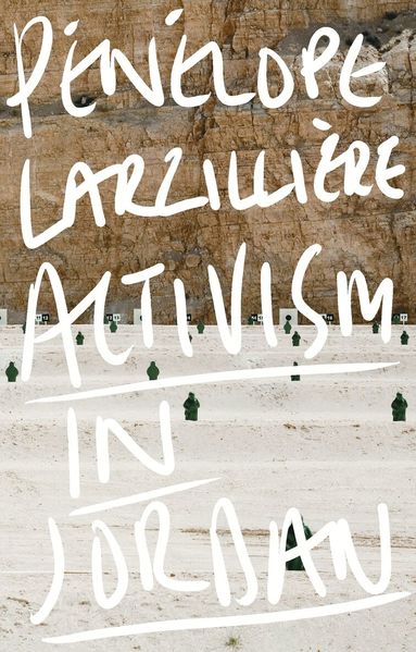 Pénélope Larzillière - Activism in Jordan, Häftad