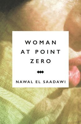 Nawal El Saadawi - El Saadawi, N: Woman at Point Zero, Häftad