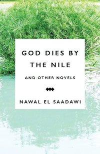 bokomslag God Dies by the Nile and Other Novels