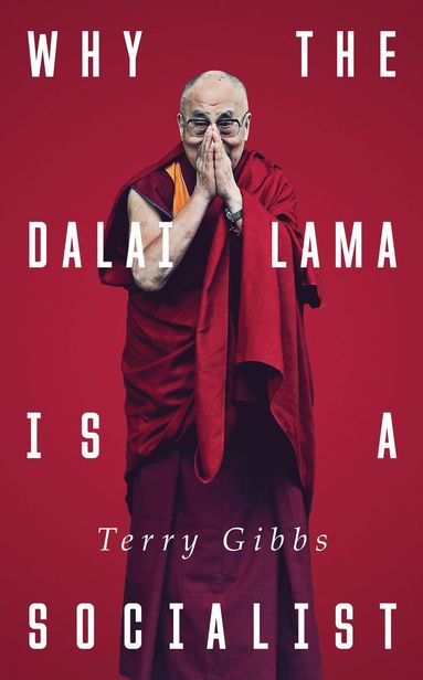 bokomslag Why the Dalai Lama is a Socialist