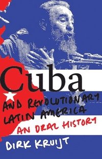 bokomslag Cuba and Revolutionary Latin America