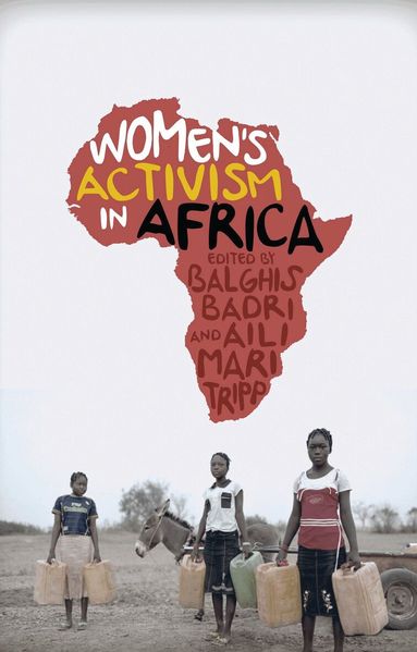 Balghis Badri, Aili Mari Tripp - Women's Activism in Africa, Inbunden