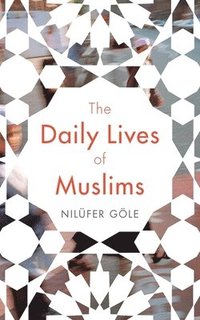 bokomslag The Daily Lives of Muslims
