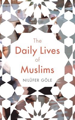 The Daily Lives of Muslims 1