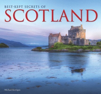 Michael Kerrigan - Best-Kept Secrets of Scotland, Inbunden