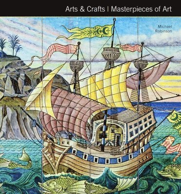 bokomslag Arts & Crafts Masterpieces of Art