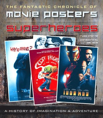 Russ Thorne - Superheroes Movie Posters: The Fantastic Chronicle of Movie Posters, Inbunden