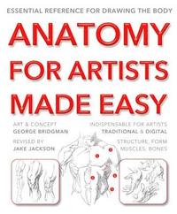 bokomslag Anatomy for artists made easy - essential reference for drawing the body