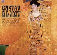 bokomslag Gustav Klimt: Art Nouveau and the Vienna Secessionists