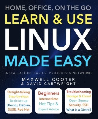 bokomslag Learn & Use Linux Made Easy: Home, Office, on the Go