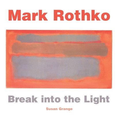 Susan Grange - MARK ROTHKO, Inbunden