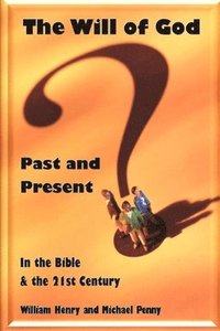 bokomslag The Will of God: Past and Present