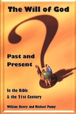 The Will of God: Past and Present 1