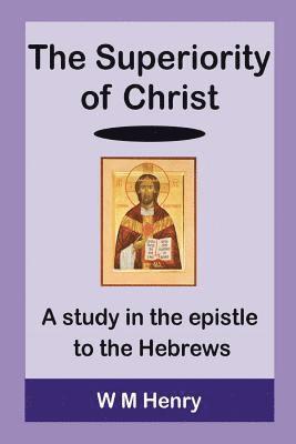 bokomslag The Superiority of Christ