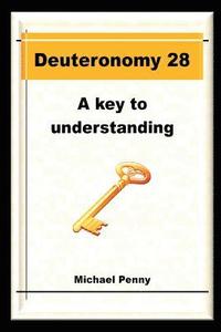 bokomslag Deuteronomy 28: A Key to Understanding