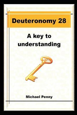 bokomslag Deuteronomy 28: A Key to Understanding