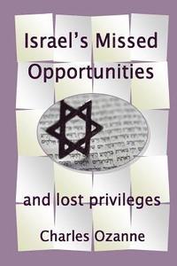 bokomslag Israel's Missed Opportunities ... and Lost Privileges