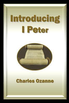 Charles Ozanne - Introducing 1 Peter, Häftad