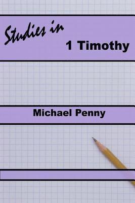 Michael Penny - Studies in 1 Timothy, Häftad