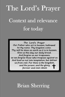 bokomslag The Lord's Prayer: Context and relevance for today