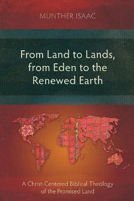 bokomslag From Land to Lands, from Eden to the Renewed Earth