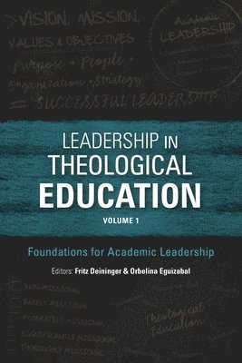 Fritz Deininger, Orbelina Eguizabal - Leadership in Theological Education, Volume 1: Foundations for Academic Leadership, Häftad