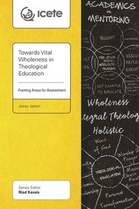 bokomslag Towards Vital Wholeness in Theological Education