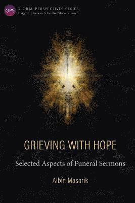 Albin Masarik - Grieving with Hope, Häftad
