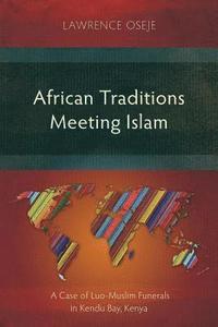 bokomslag African Traditions Meeting Islam