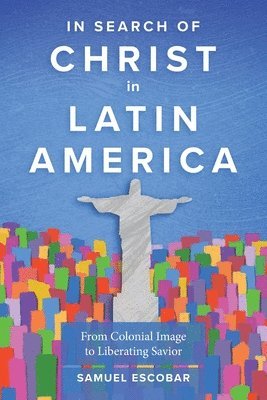 Samuel Escobar - In Search of Christ in Latin America, Häftad