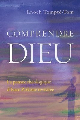 Comprendre Dieu 1